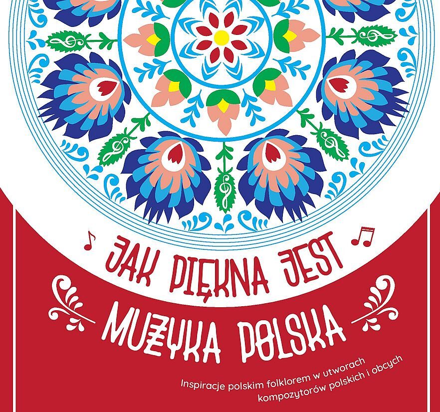 Plakat konkursu "Jak piękna jest muzyka polska".